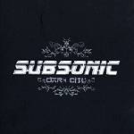 Subsonic : Dark City